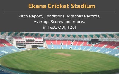 Ekana Cricket Stadium Pitch Report, Average Score 2024