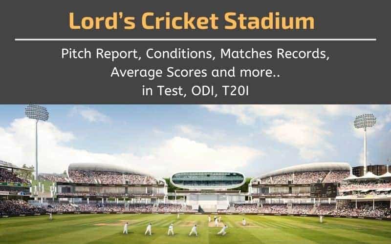 Lord's Cricket Stadium Pitch Report
