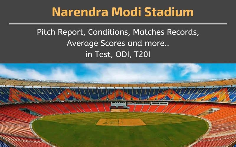 Narendra Modi Stadium Pitch Report Average Score 2024 Narendra Modi Stadium Pitch Report Average Score 2024