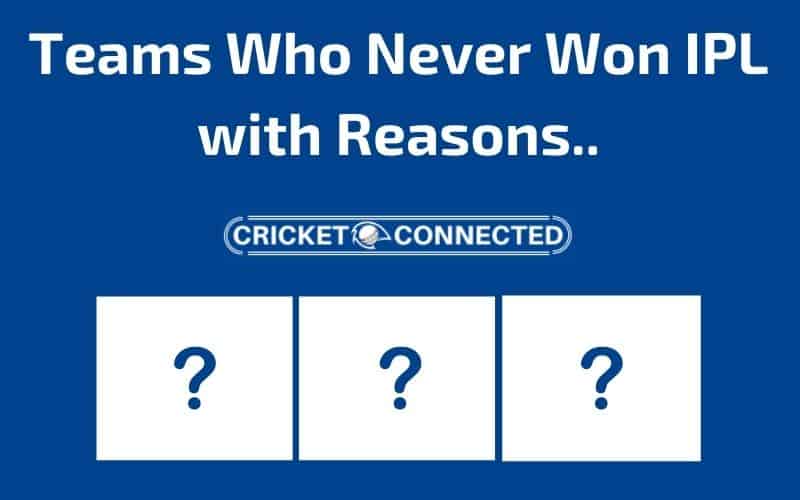 Which Teams Never Won IPL And Why